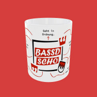 Frankens Lieblingwörter: "Bassd scho" Tasse