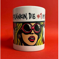 Die Tasse für die Fränkin: Ich bin a...