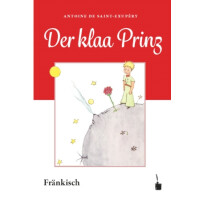 Der klaa Prinz - Weltliteratur auf Fränkisch