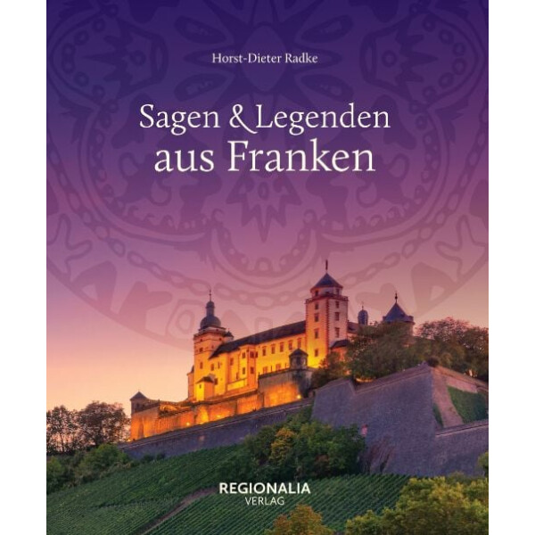 Sagen & Legenden aus Franken
